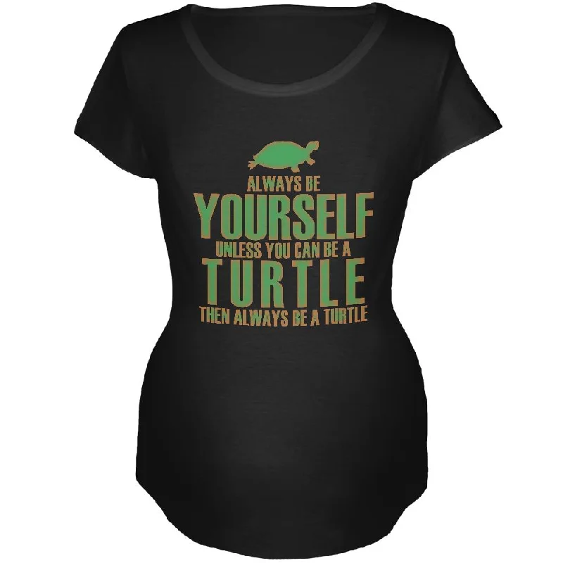 Outdoor T-ShirtsAlways Be Yourself Turtle Maternity Soft T Shirt