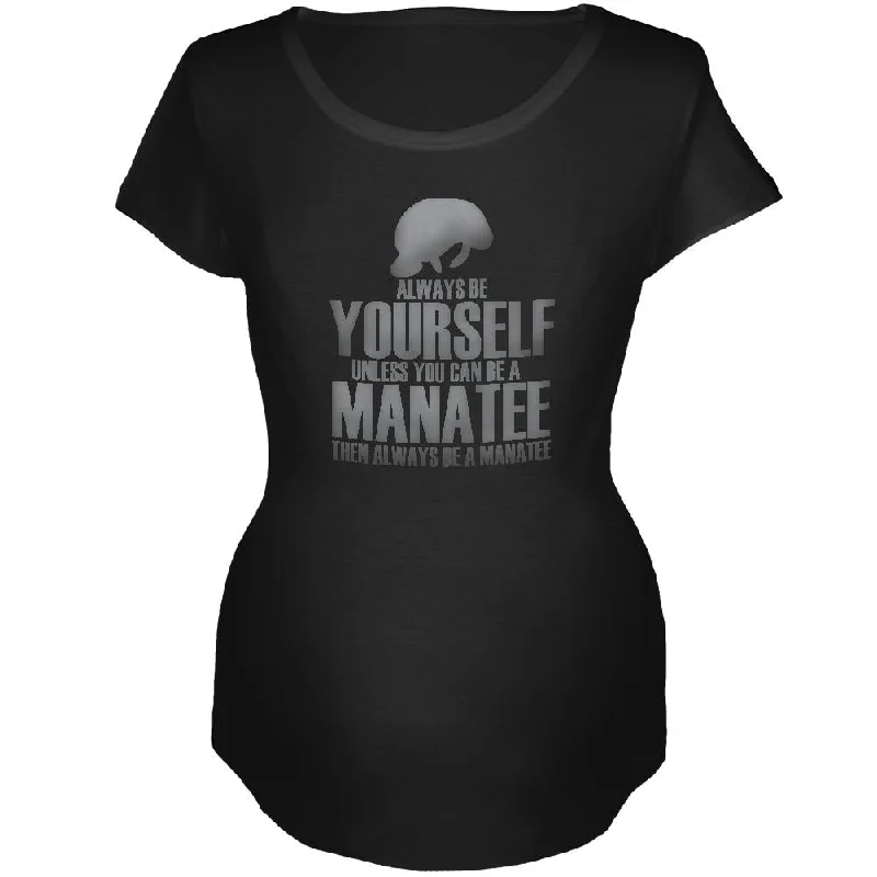 Hunting T-ShirtsAlways Be Yourself Manatee Maternity Soft T Shirt