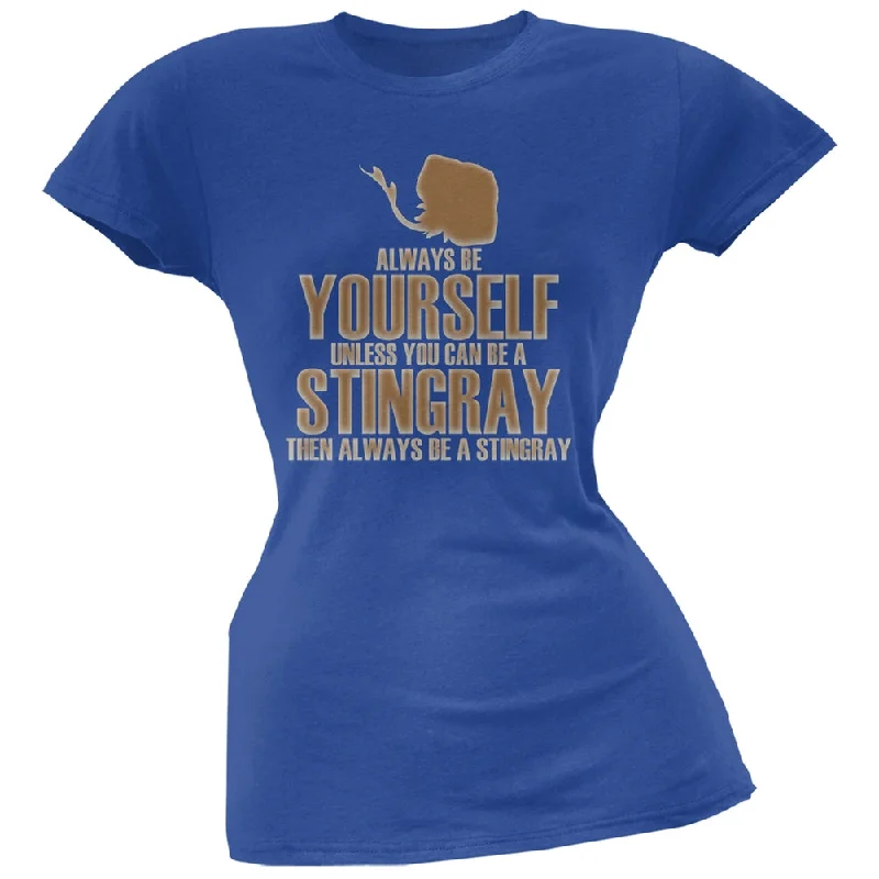 Outdoor T-ShirtsAlways Be Yourself Stingray Royal Juniors Soft T-Shirt