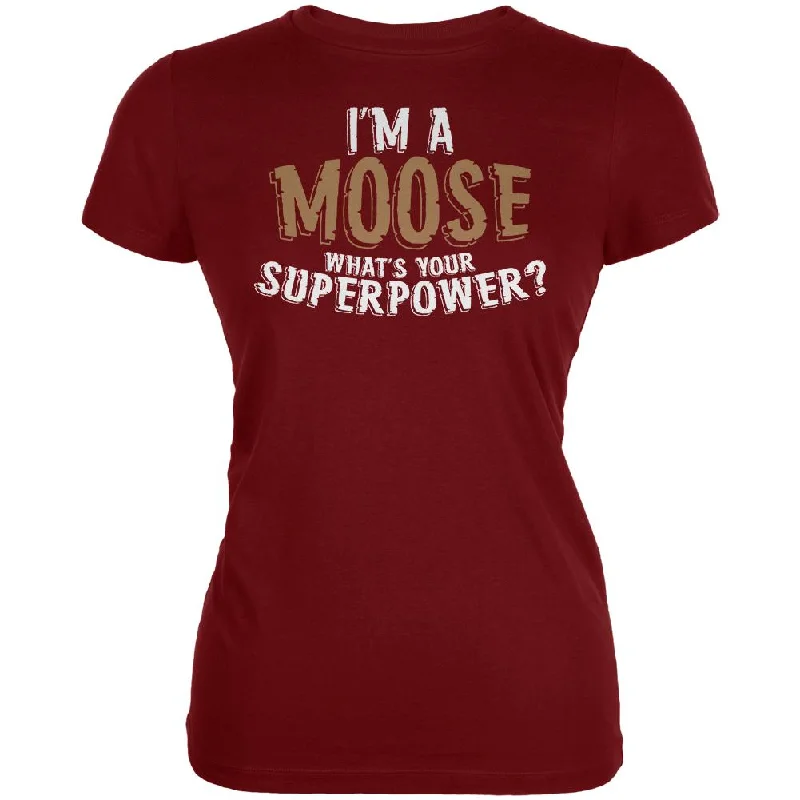 Bamboo T-ShirtsI'm A Moose What's Your Superpower Juniors Soft T Shirt