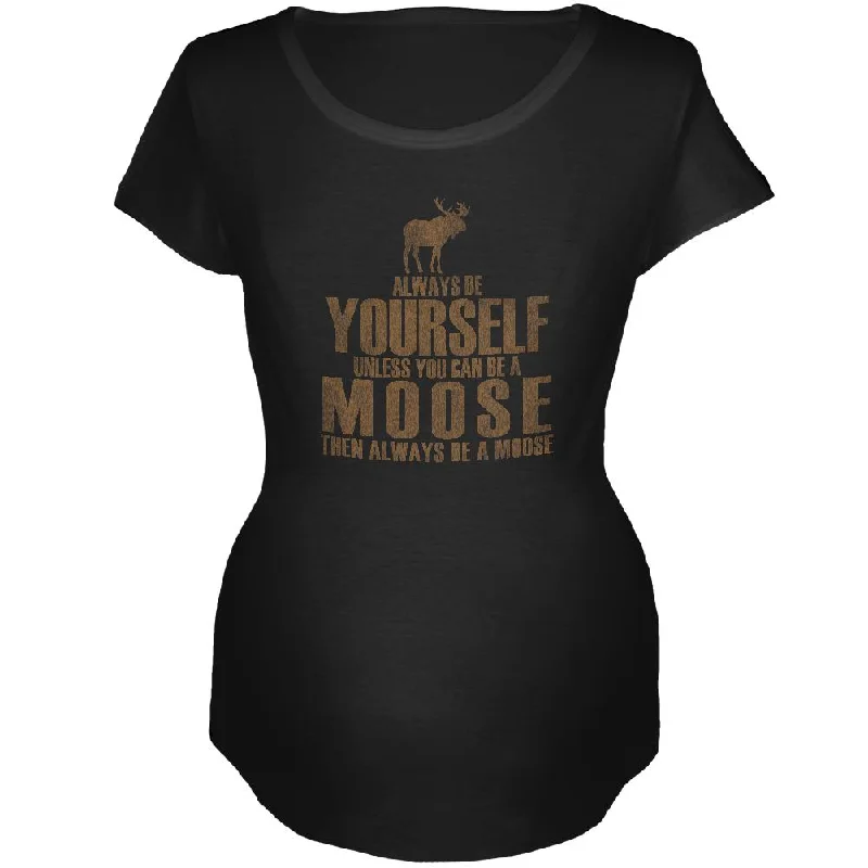 Cycling T-ShirtsAlways Be Yourself Moose Maternity Soft T Shirt