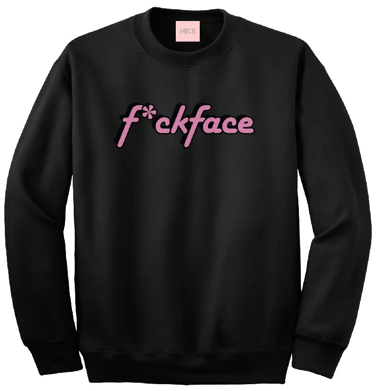 CrewneckcustomF*ck Face Crewneck Sweatshirt