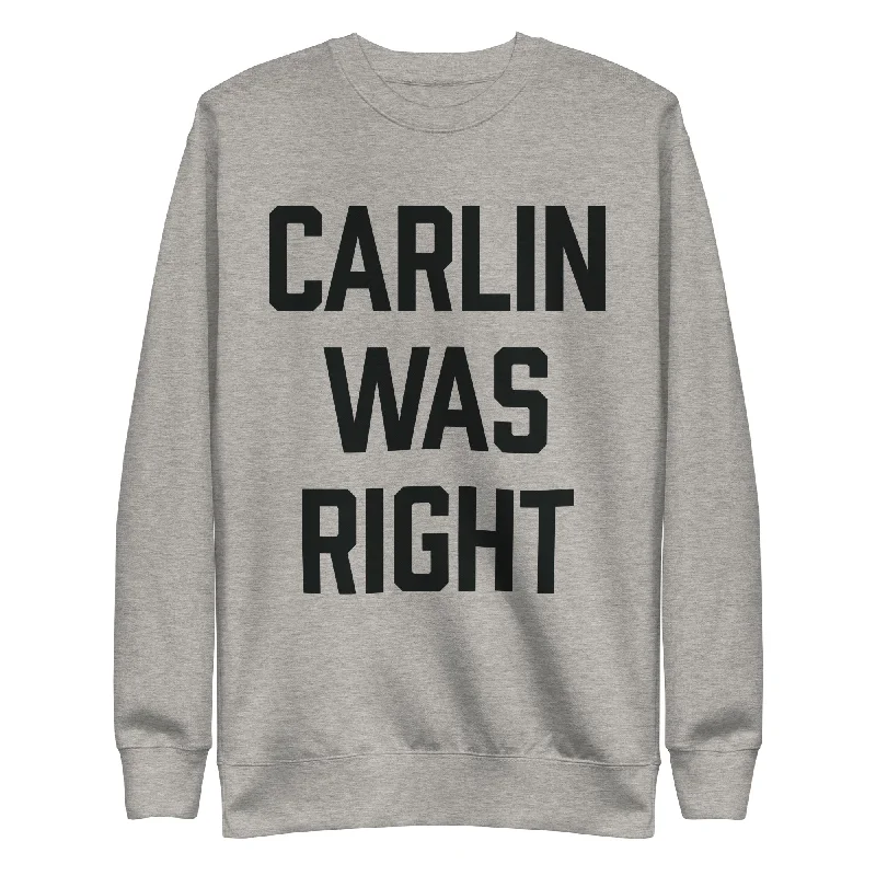 CrewneckenthusiastCarlin Was Right Crewneck Sweatshirt