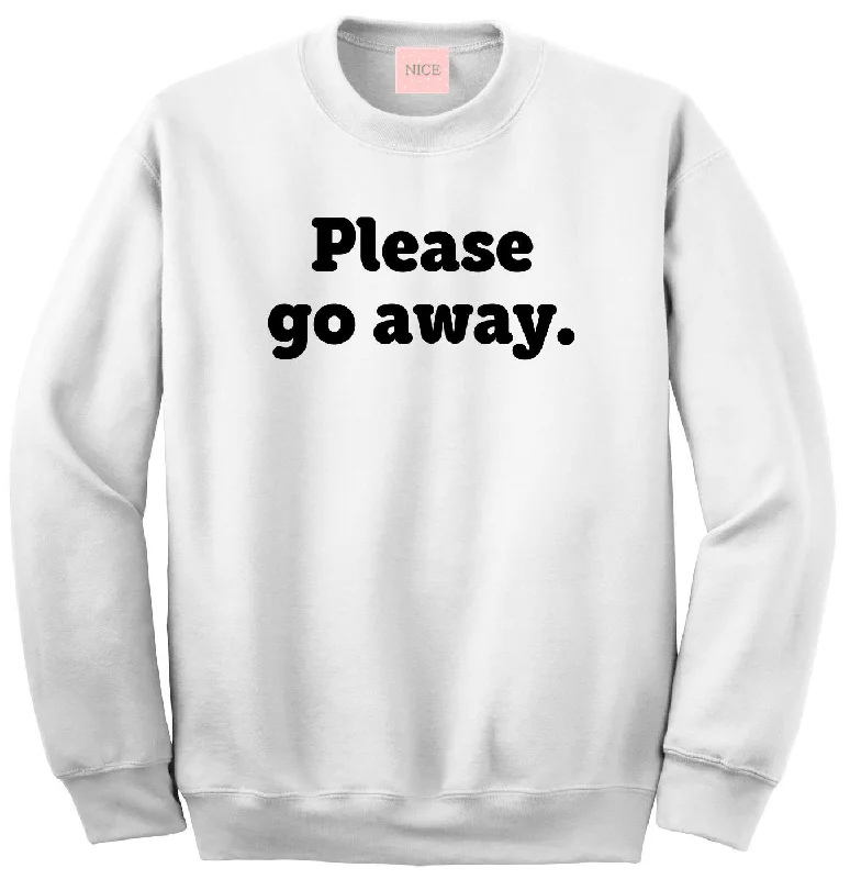 CrewneckidentityVery Nice Please Go Away Boyfriend Crewneck Sweatshirt White