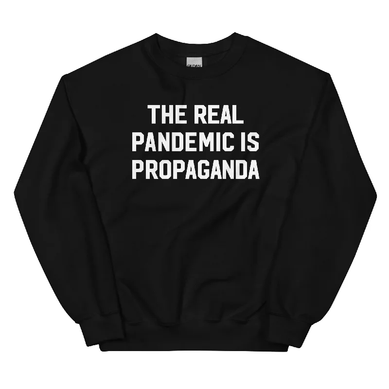 CrewneckspiritThe Real Pandemic Is Propaganda Crewneck Sweatshirt