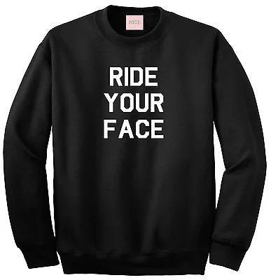 CrewnecktailorVery Nice Ride Your Face Boyfriend Crewneck Sweatshirt