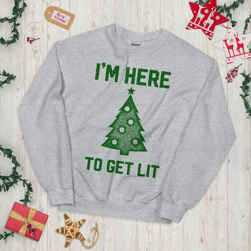 CrewneckprintI'm Here To Get Lit Christmas Crewneck Sweatshirt