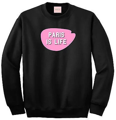 CrewnecktechVery Nice Paris Is Life Boyfriend Crewneck Sweatshirt