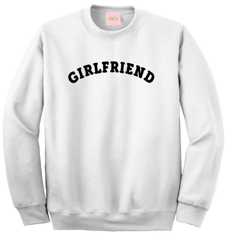 CrewnecktraditionsVery Nice Girlfriend Gf Bff Boyfriend Crewneck Sweatshirt White