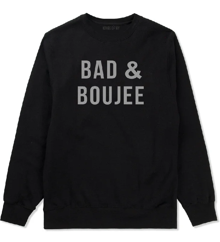 CrewnecknetworkBad And Boujee Crewneck Sweatshirt