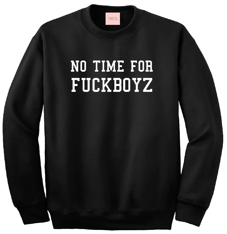 CrewneckminimalNo Time For Fuckboyz Crewneck Sweatshirt in Black