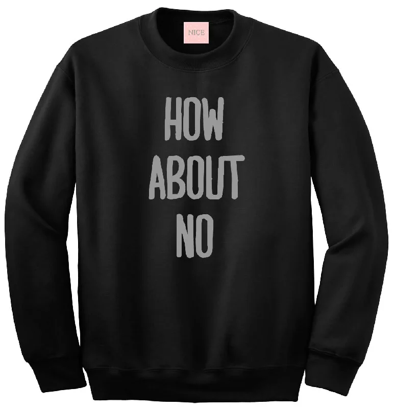 CrewneckvintageHow About No Crewneck Sweatshirt