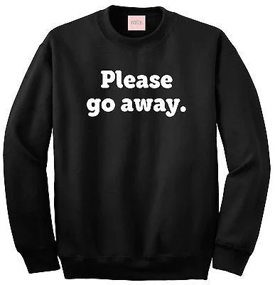 CrewneckexperienceVery Nice Please Go Away Boyfriend Crewneck Sweatshirt