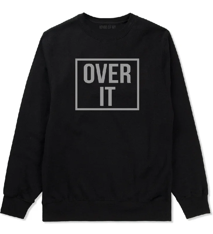 CrewneckprideOver It Crewneck Sweatshirt