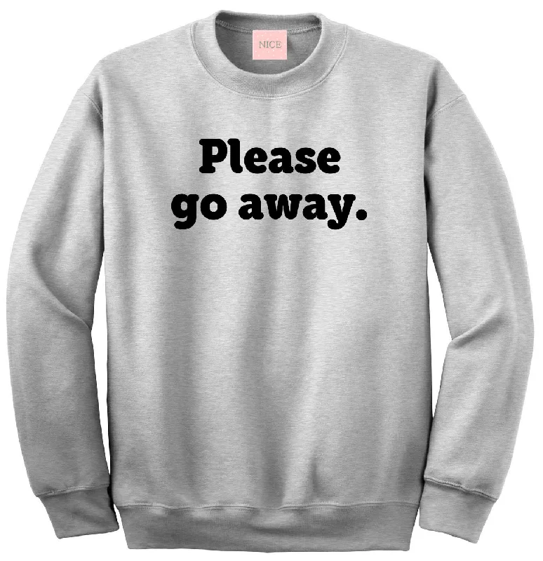 CrewnecksleeveVery Nice Please Go Away Boyfriend Crewneck Sweatshirt Grey