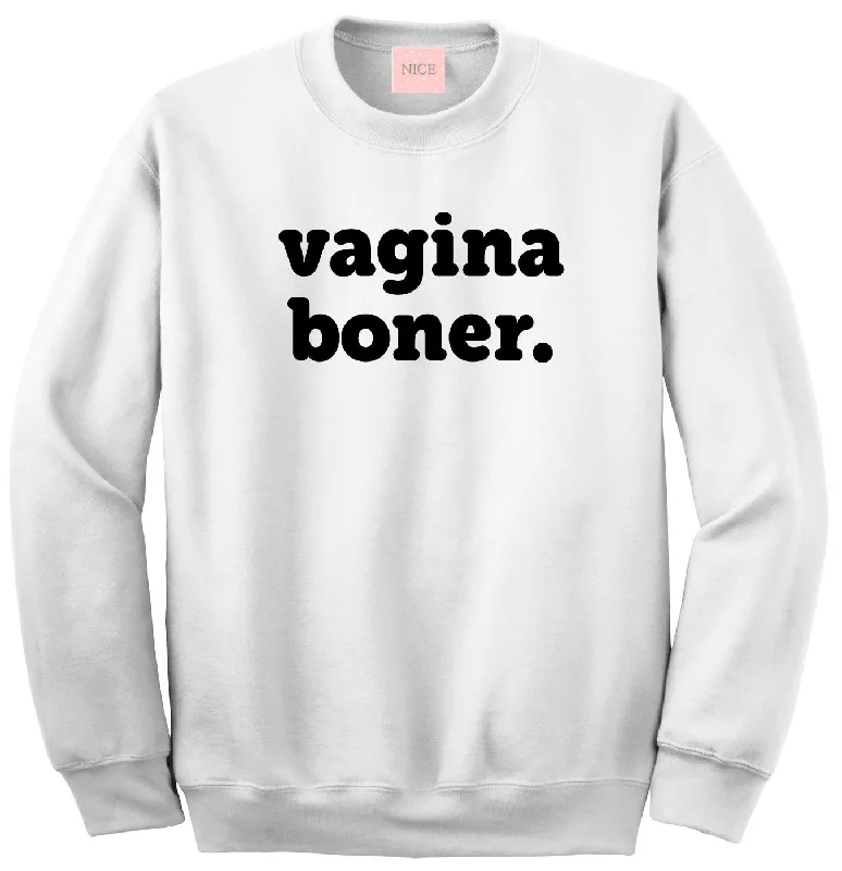 CrewneckprideVery Nice Vagina Boner Boyfriend Crewneck Sweatshirt White